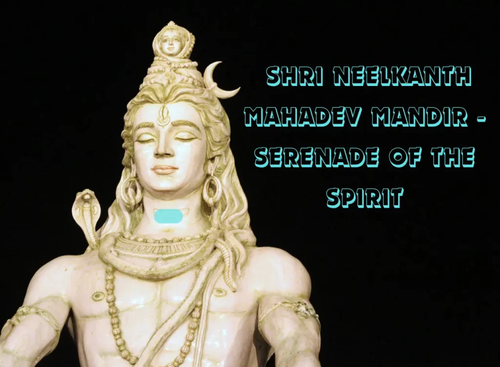 Shri Neelkanth Mahadev Mandir